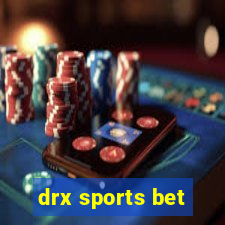 drx sports bet